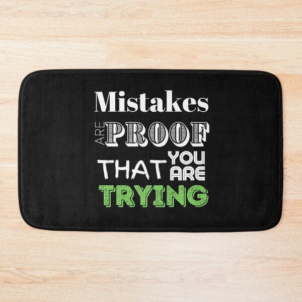 Item preview, Mistakes Are Proof That You Are Trying designed and sold by LongoReo.