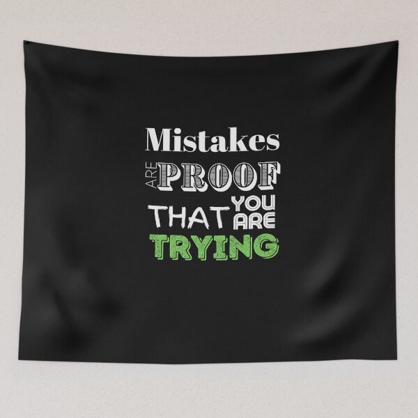 Item preview, Mistakes Are Proof That You Are Trying designed and sold by LongoReo.
