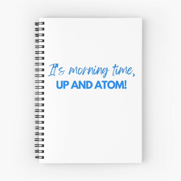Item preview, It's morning time Up and Atom designed and sold by Oreo2020 Creations.