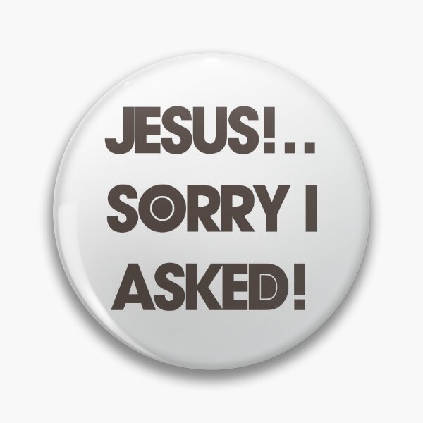 Item preview, Jesus, sorry I asked! designed and sold by IanBakerToons.