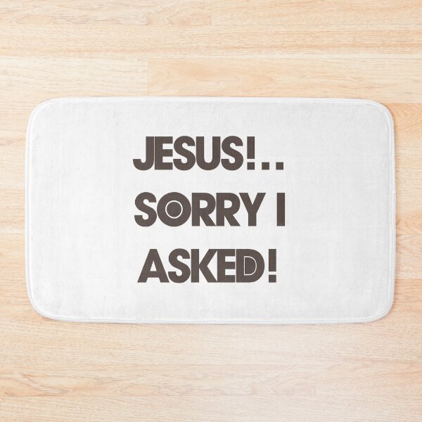 Item preview, Jesus, sorry I asked! designed and sold by IanBakerToons.