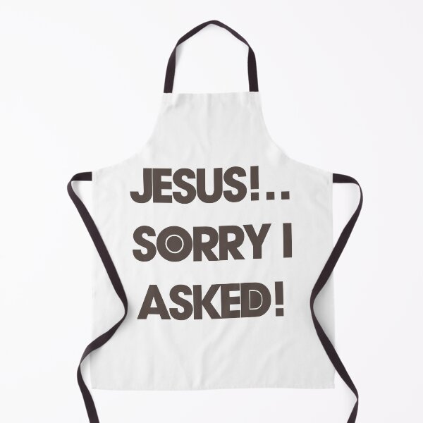 Item preview, Jesus, sorry I asked! designed and sold by IanBakerToons.