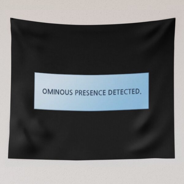 Item preview, OMINOUS PRESENCE... designed and sold by findingNull.