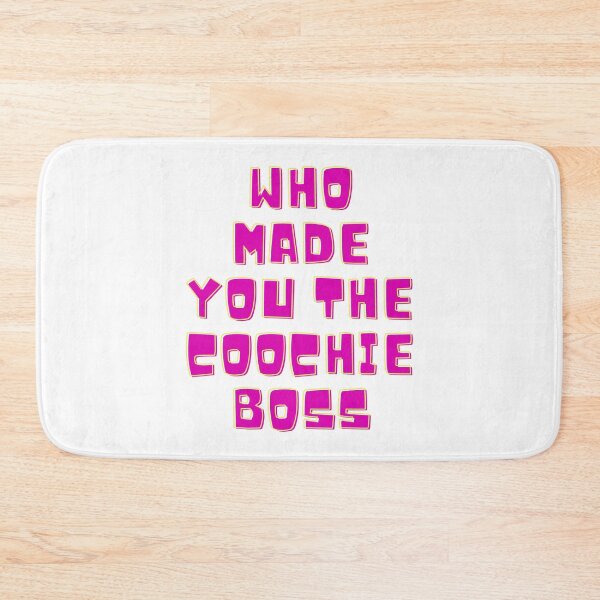Item preview, who made you the coochie boss designed and sold by Fozy-Shop-Tees.