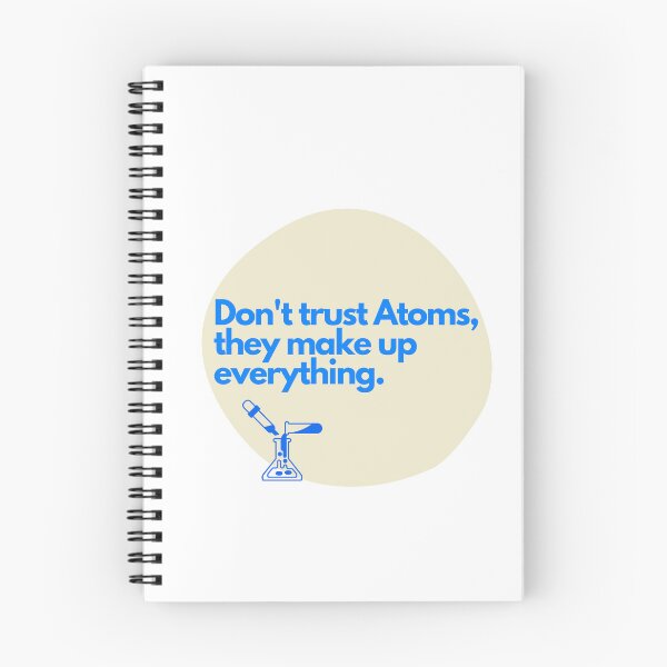 Item preview, Don't trust atoms, they makeup everything designed and sold by Oreo2020 Creations.