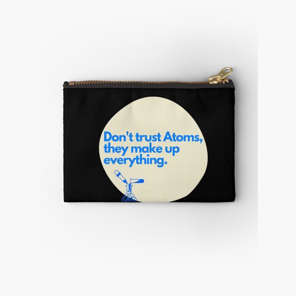 Item preview, Don't trust atoms, they makeup everything designed and sold by Oreo2020 Creations.