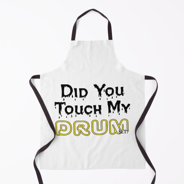 Item preview, Did You Touch My Drum Set? designed and sold by stalin-LB.