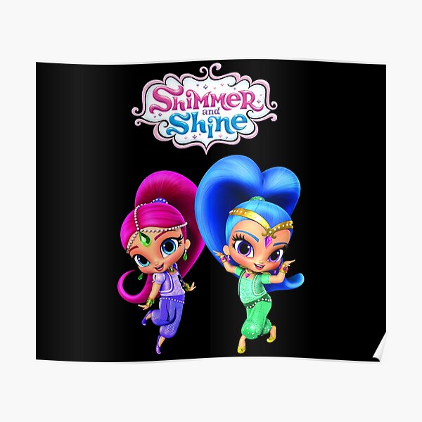 "Shimmer And Shine " Poster for Sale by FashionCiiity Redbubble