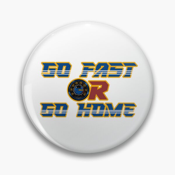 Item preview, Go Fast or Go Home designed and sold by ZulfajriMB10.