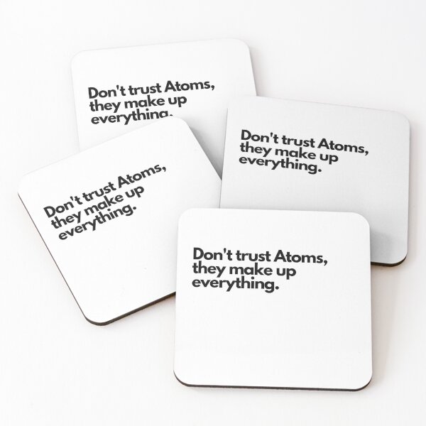 Item preview, Don't trust atoms, they makeup everything designed and sold by Oreo2020 Creations.