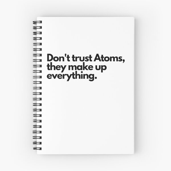 Item preview, Don't trust atoms, they makeup everything designed and sold by Oreo2020 Creations.