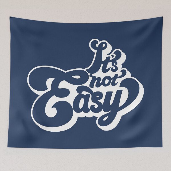 Item preview, It's Not easy - white text designed and sold by blurbox.