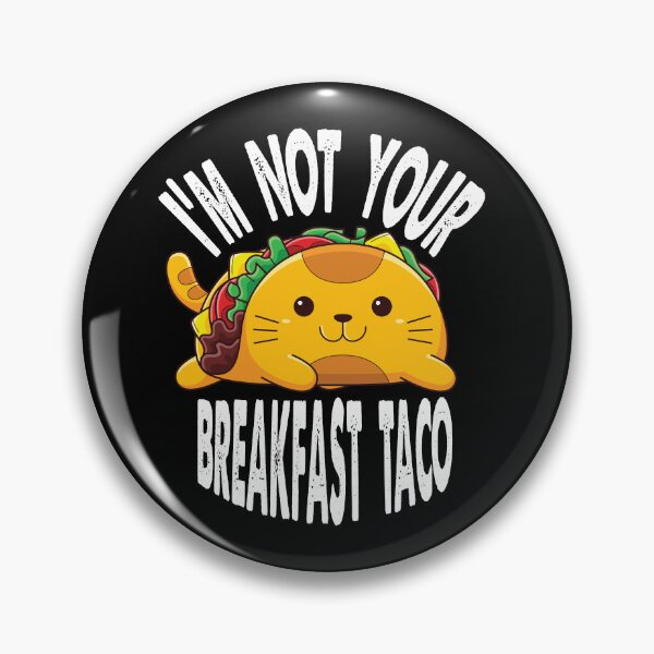 Item preview, I'm not your breakfast taco cat taco designed and sold by JABASMED.