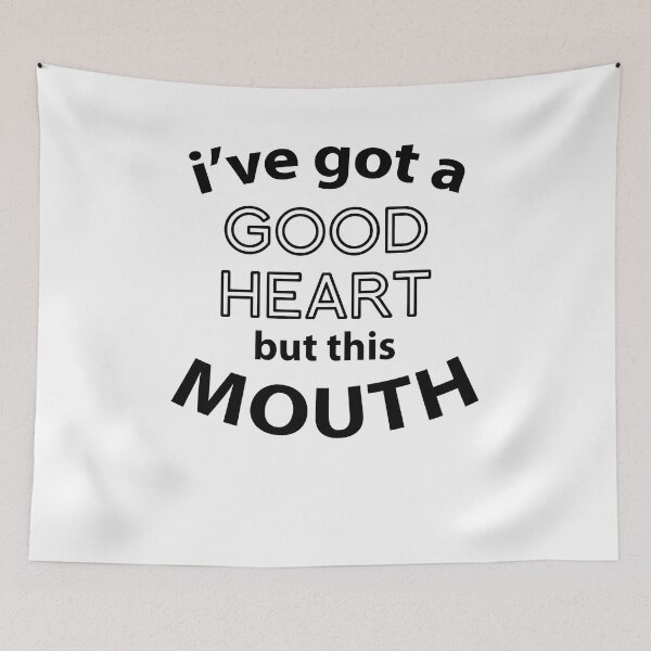 Item preview, I've got a good heart but this mouth designed and sold by margeretelser.