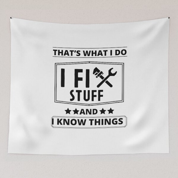 Item preview, That’s what I do I fix stuff and know things designed and sold by DesignsbyMona.