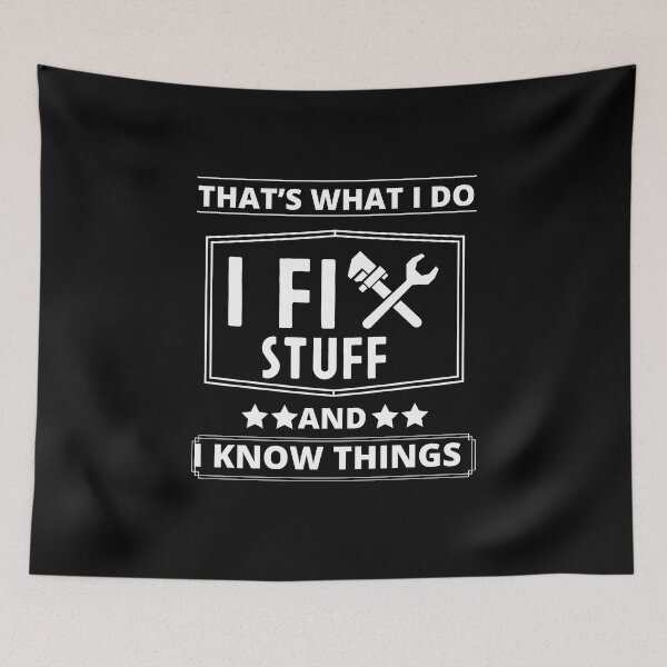 Item preview, That’s what I do I fix stuff and know things designed and sold by DesignsbyMona.