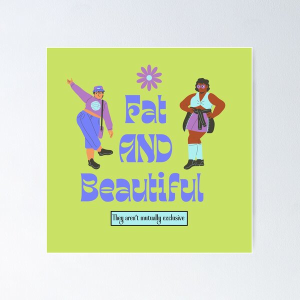 Item preview, Fat AND Beautiful  designed and sold by valprobably.