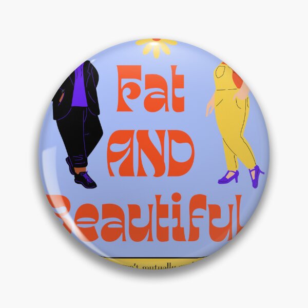 Item preview, Fat AND Beautiful designed and sold by valprobably.