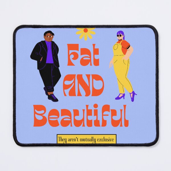 Item preview, Fat AND Beautiful designed and sold by valprobably.