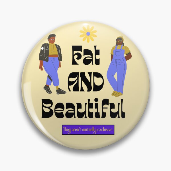 Item preview, Fat AND Beautiful designed and sold by valprobably.