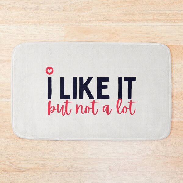 Item preview, I Like It, But Not a Lot designed and sold by Belcordi.