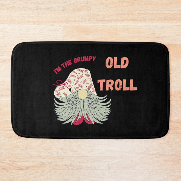 Item preview, I'm The Grumpy Old Troll designed and sold by lordyswiss.