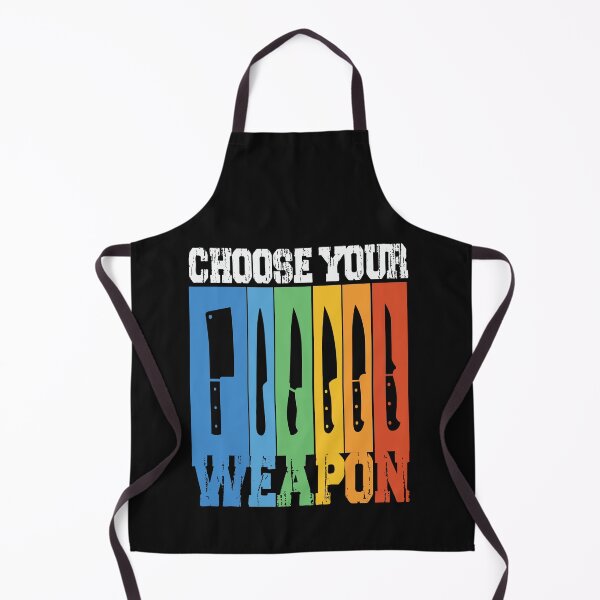 Item preview, Funny Chef Quotes Choose your Weapons  designed and sold by remonss.