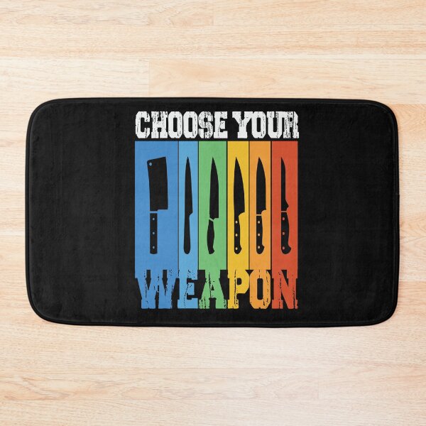 Item preview, Funny Chef Quotes Choose your Weapons  designed and sold by remonss.