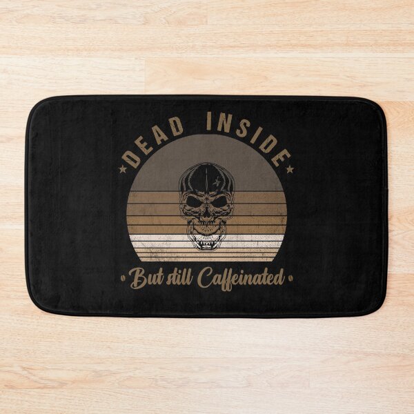 Item preview, Dead inside but still caffeinated designed and sold by YassJmShop.
