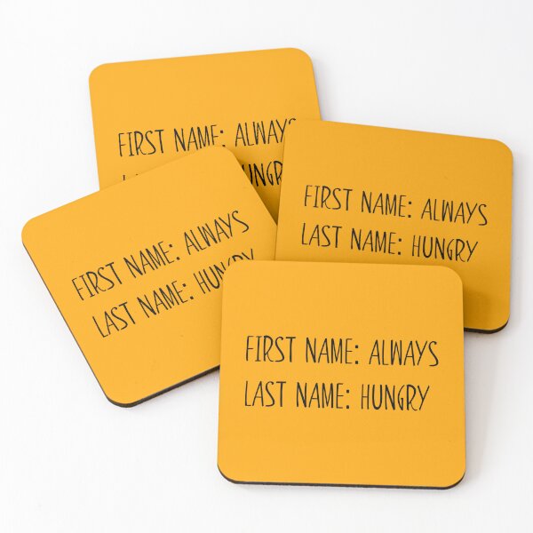 Item preview, First Name Always Last Name Hungry Funny Design designed and sold by Narkusdesign.