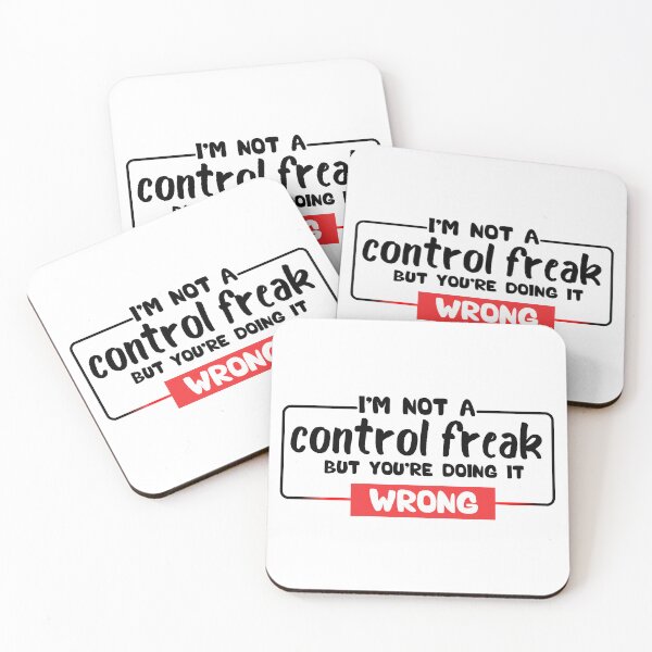 Item preview, I'm Not a Control Freak But You're Doing It Wrong designed and sold by Ssoufi.