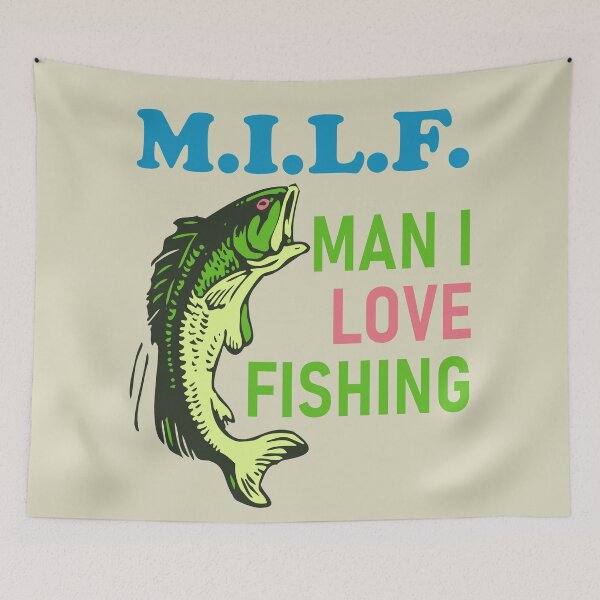 Item preview, Man I Love Fishing - MILF, Oddly Specific Meme, Fishing designed and sold by SpaceDogLaika.