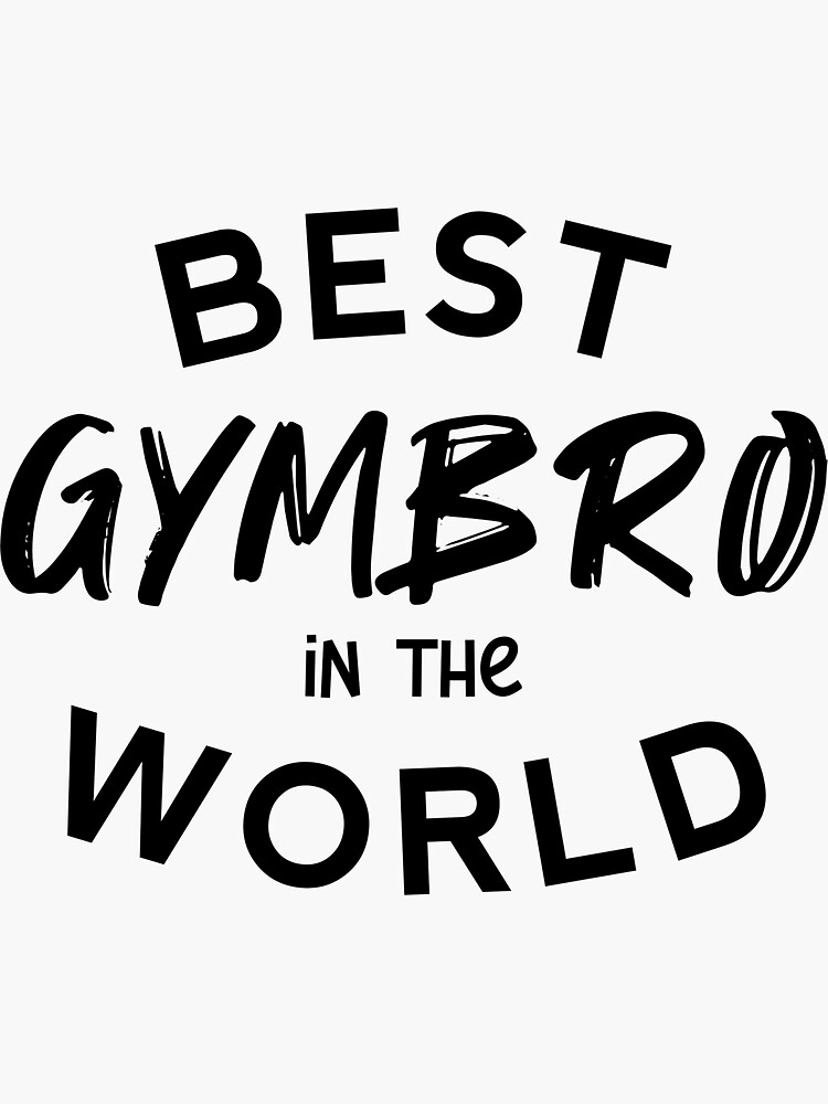 "Best gym bro in the world cool gym design for gym partners and friends
