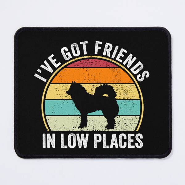 Item preview, I've Got Friends in Low Places Shirt,Eurasier Shirt,Funny Gift for Eurasier Lover, Fun Cool Eurasier Dad Owner Christmas Birthday Gift designed and sold by xlnv.