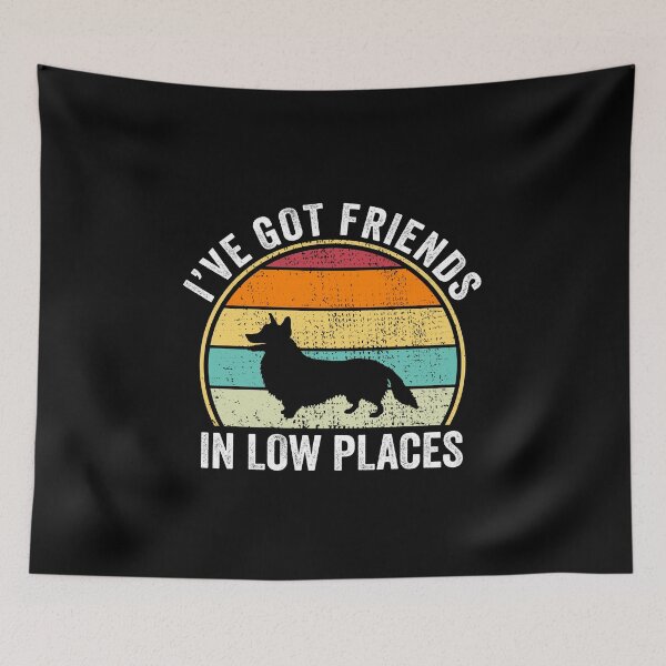 Item preview, I've Got Friends in Low Places Shirt,Corgi Inu Shirt,Funny Gift for Corgi Inu Lover, Fun Cool Corgi Inu Dad Owner Christmas Birthday Gift designed and sold by xlnv.