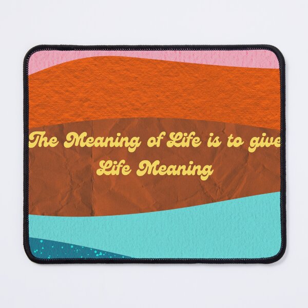 Item preview, The meaning of life is to give life meaning designed and sold by shasoysen.