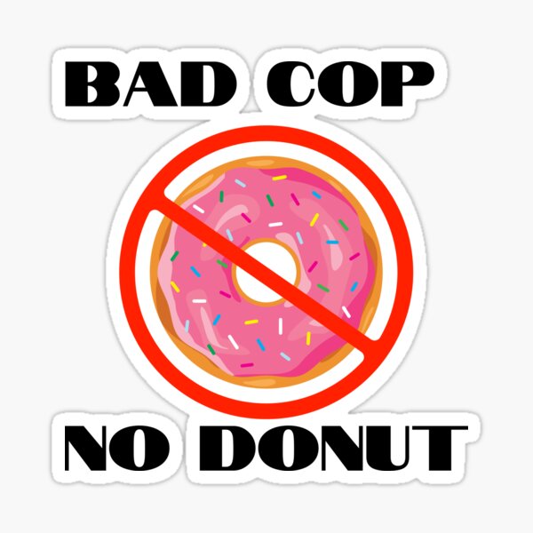 Bad Cop No Donut Funny Humor Joke Internet Meme Hilarious Hoodie Pullover  Herren LA2216772