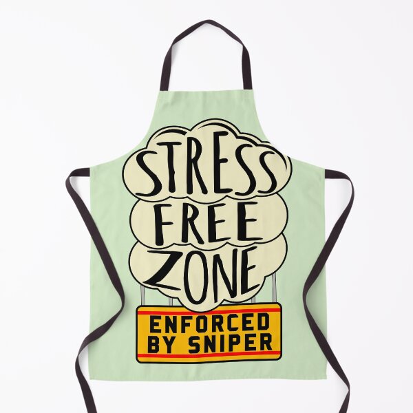 Item preview, Stress Free Zone Enforced By Sniper - Oddly Specific, Meme designed and sold by SpaceDogLaika.