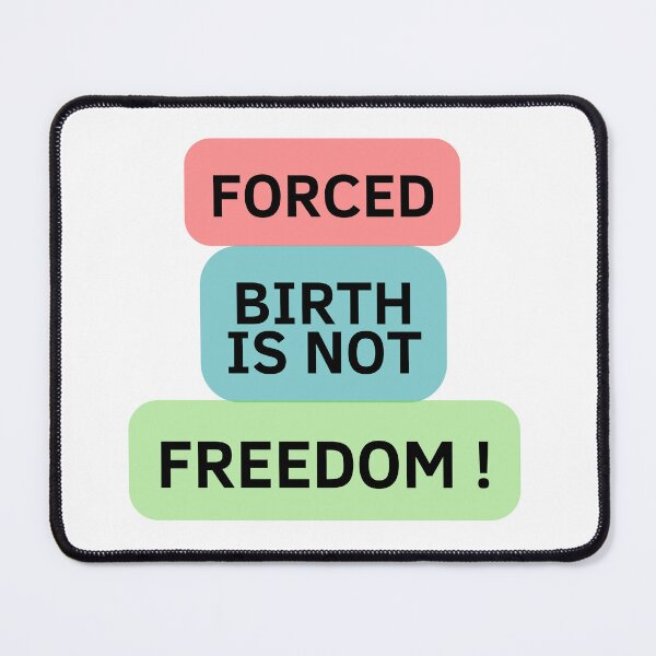 Item preview, Forced Birth is NOT FREEDOM designed and sold by ZqkDesign.