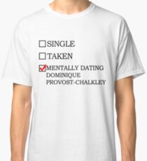 mentally dating dominique Classic T-Shirt