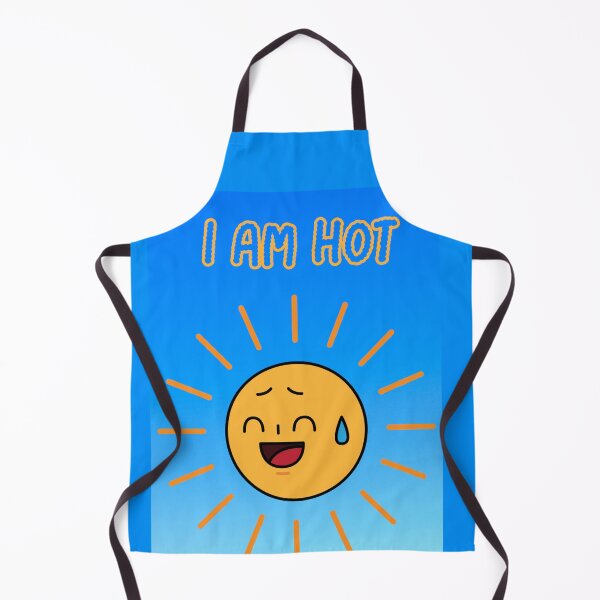 Item preview, I am hot, even the sun is sweating! designed and sold by AIfun135.