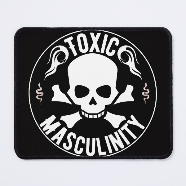 Item preview, Toxic masculinity  designed and sold by outlaw70.
