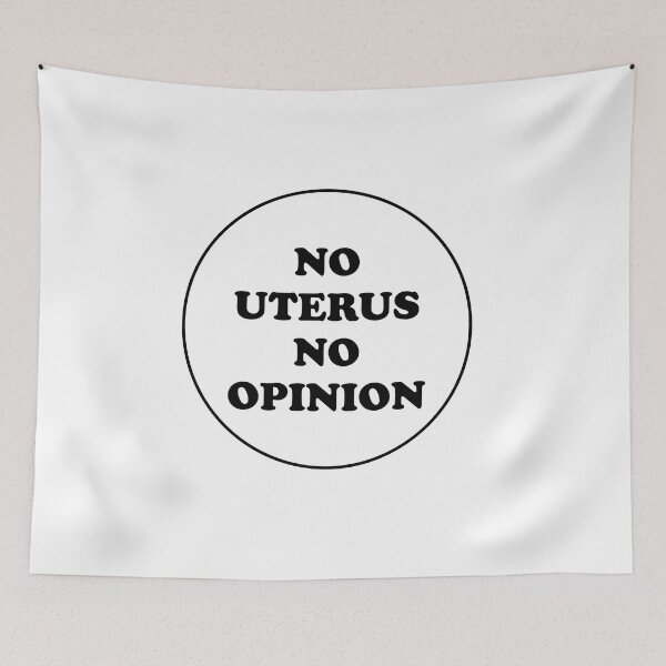 Item preview, No Uterus No Opinion - pro choice pro womens rights designed and sold by Inspirationmotivation.