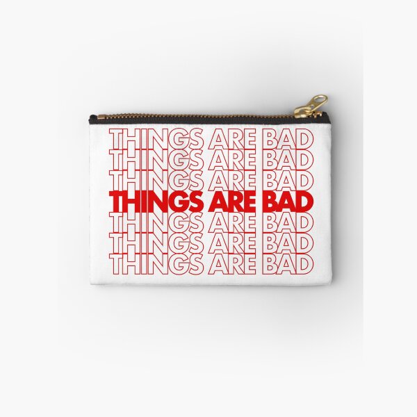 Item preview, Things are bad - plastic bag design designed and sold by Lauren Cuppy.