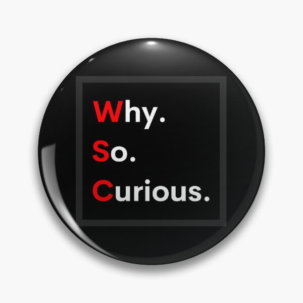 Item preview, Why So Curious designed and sold by H-ANAS.