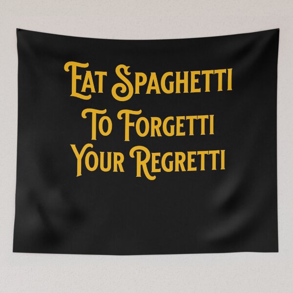 Item preview, Eat Spaghetti To Forgetti Your Regretti | Pasta Lovers | Pasta Celebration | Gold Text designed and sold by campingforge.