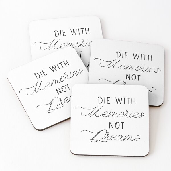 Item preview, Die With Memories Not Dreams designed and sold by MultiversiTee.