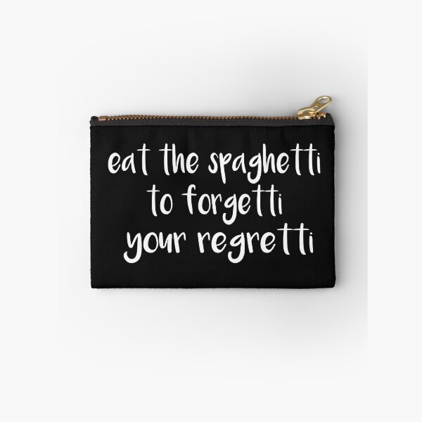 Item preview, Eat Spaghetti To Forgetti Your Regretti  designed and sold by SheIsAQueen.