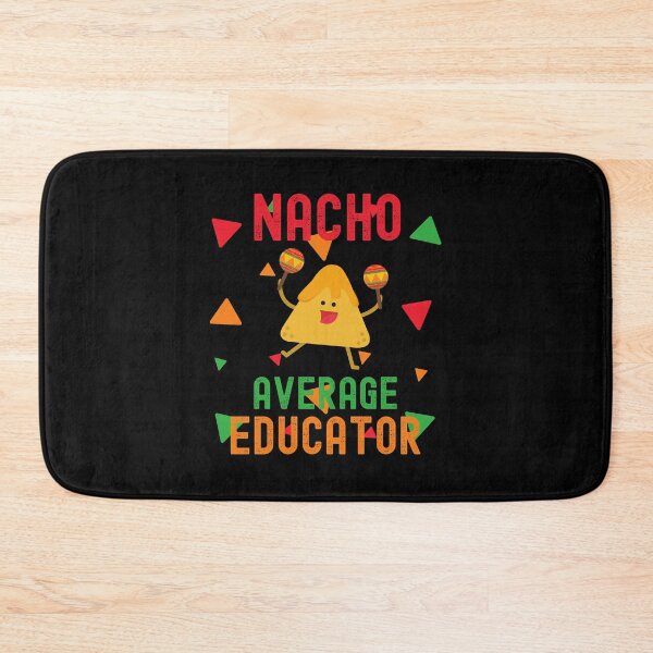 Item preview, Nacho Average Educator - Educator Gift, Teacher Gift, Tenure Gift, Assistant Professor, Associate Professor, Full Professor designed and sold by jadedscientist.
