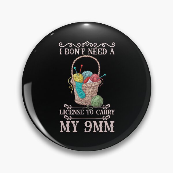 Item preview, I Don't Need A License To Carry My 9mm Crochet designed and sold by ChristinaMauri.